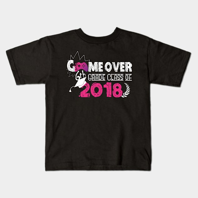 Game Over 6th Grade Class of 2018 Kids T-Shirt by Danielle Shipp